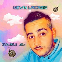 Kevin lacroix DOUBLE JEU